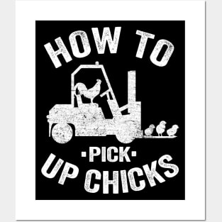 How To Pick Up Chicks Forklift Operator Funny Gift Posters and Art